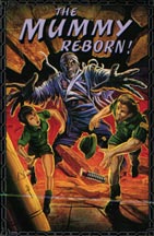 The Mummy Reborn!